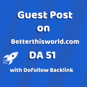 Guest Post on Betterthisworld.com
