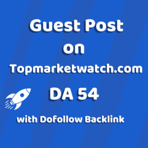 Guest Post on Topmarketwatch.com