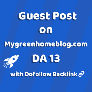 Image of Mygreenhomeblog.com for guest post product
