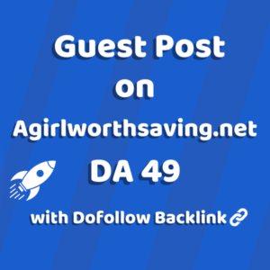 Image of Agirlworthsaving.net for guest post product